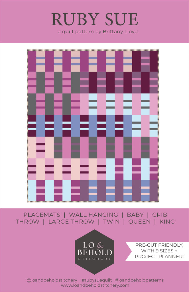 Ruby Sue quilt pattern designed by Lo & Behold Stitchery | Paper Pattern